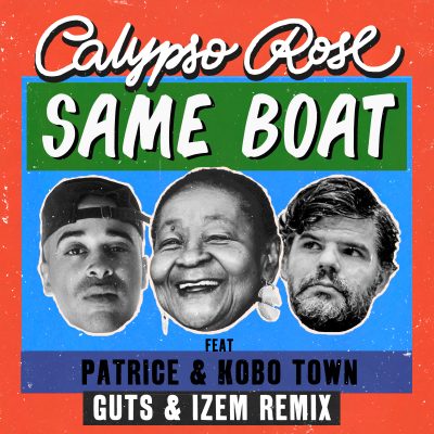 Calypso Rose Same Boat (feat Patrice & Kobo Town)