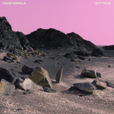 Tame Impala Is It True (Radio Edit)